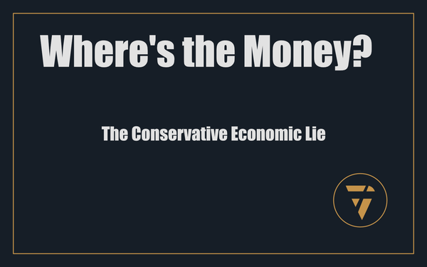 Where's the Money?: The Conservative Economic Lie