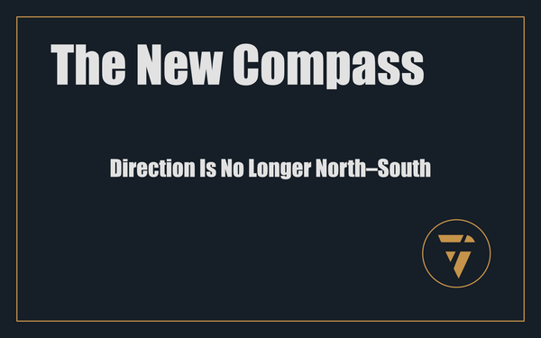 The New Compass: Direction Is No Longer North–South