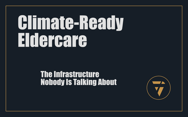 Climate-Ready Eldercare: The Infrastructure Nobody Is Talking About
