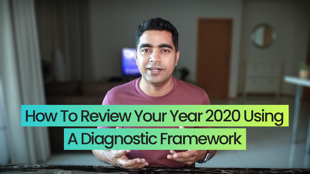 How To Review Your Year 2020 Using A Diagnostic Framework