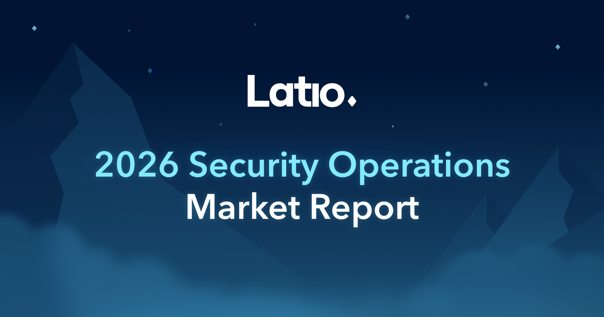 2026 Latio Security Operations Report