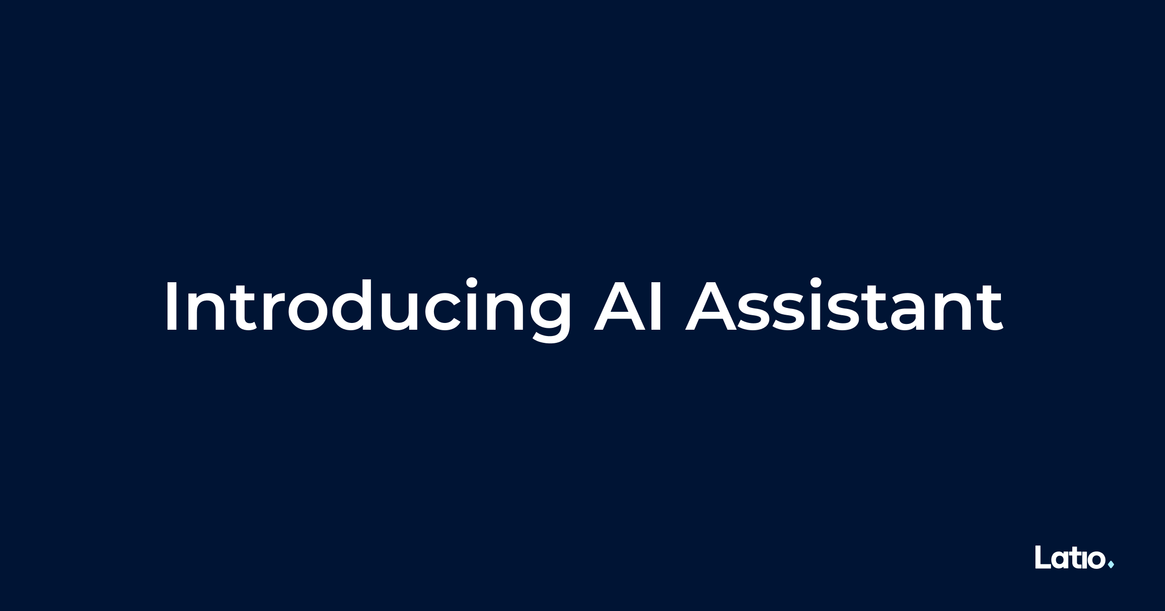 Introducing Latio AI Assistant: Get Analyst Insights on Demand