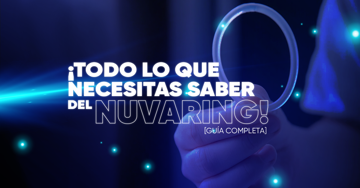 ¡Todo lo que necesitás saber del NuvaRing! [Guía completa]