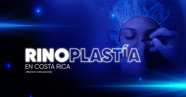Rinoplastía en Costa Rica [Precios y Explicación]