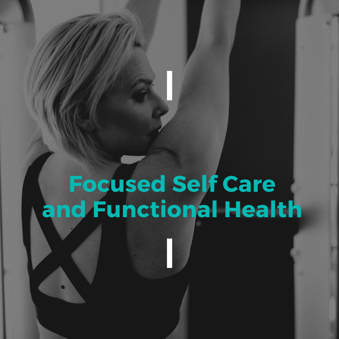 Focused Self Care and Functional Health
