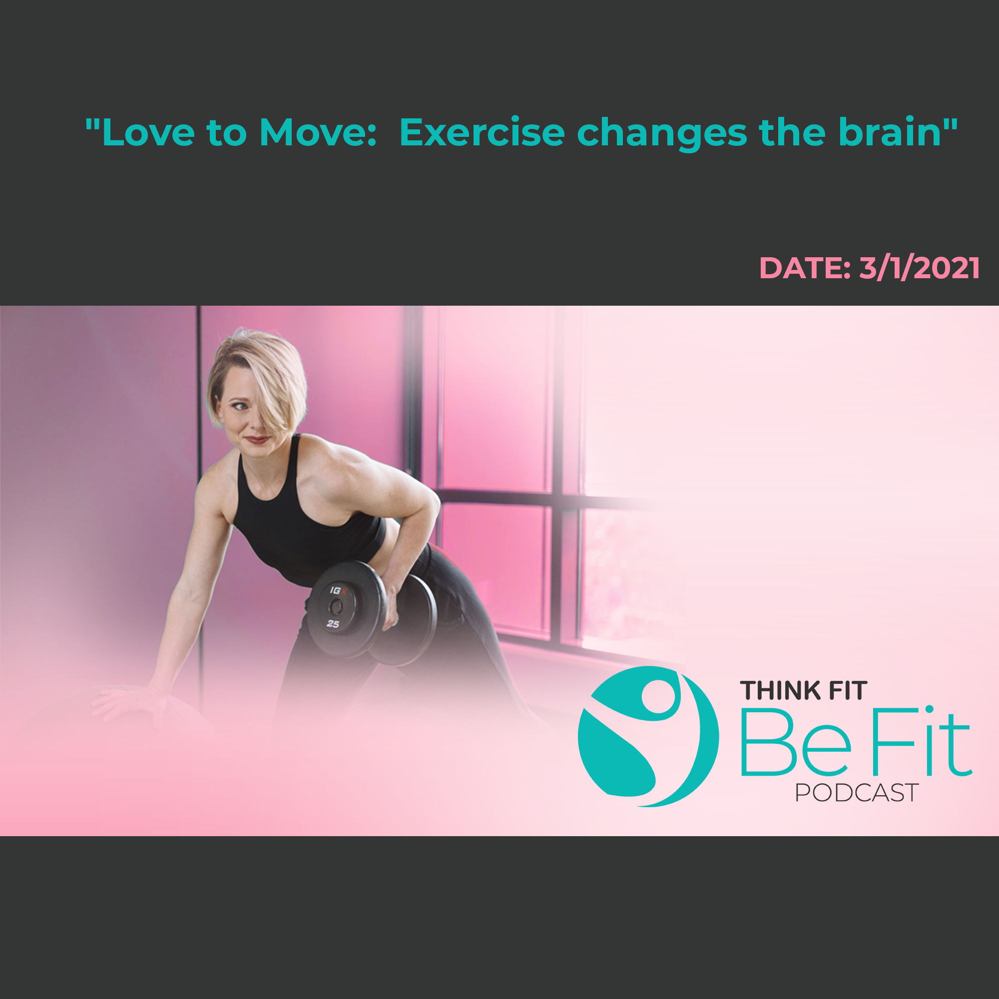Love to Move: Exercise changes the brain and how it can treat anxiety