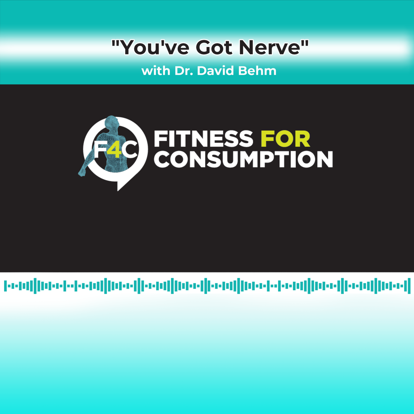You've Got Nerve with Dr. David Behm