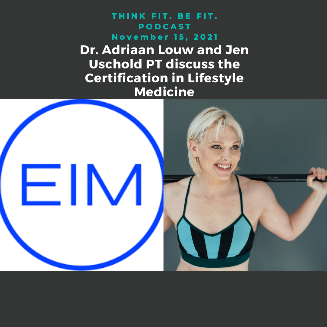 Dr. Adriaan Louw and Jen Uschold PT discuss the Certification in Lifestyle Medicine