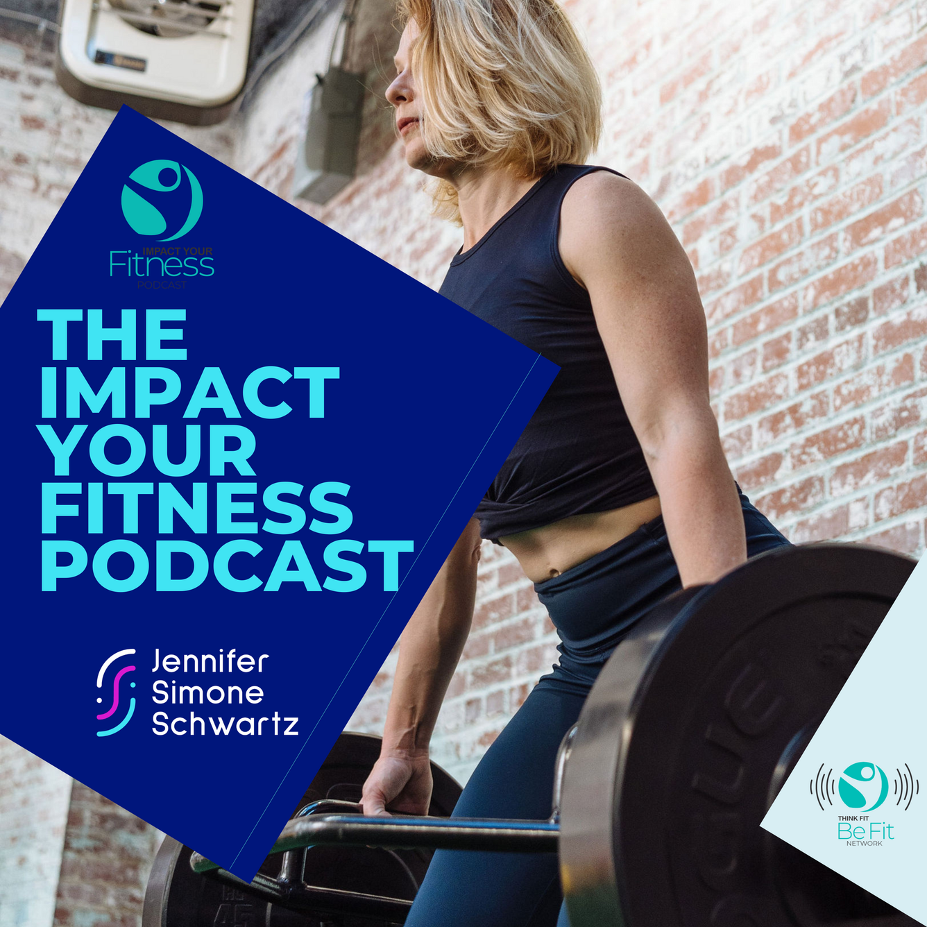 Impacting Fitness with Self-Improvement: A Journey of Strength and Resilience with Jennifer Schwartz