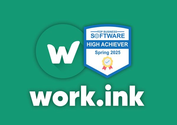 Work.ink Awarded the Spring 2025 High Achiever Award in Content Monetization by TopBusinessSoftware.com
