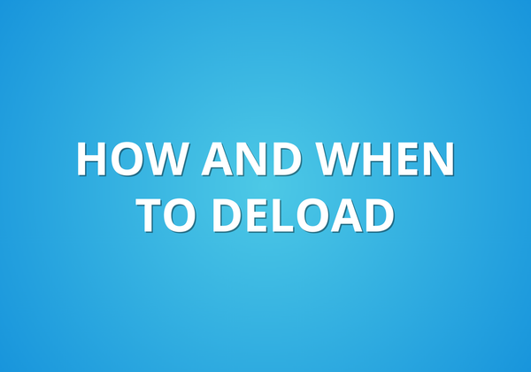 How And When To Deload