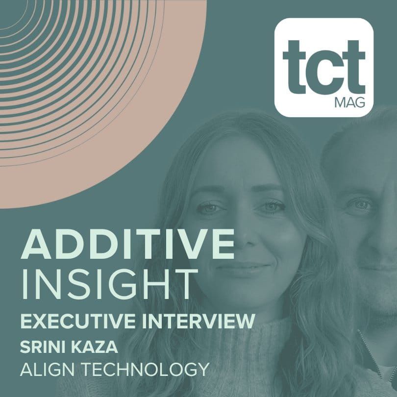 #229 “We’re 100% in on AM” – Align EVP of R&D Srini Kaza on the company’s application of 3D printing