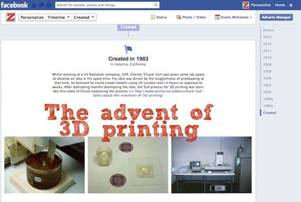 The Personalize History of 3D Printing      Like us on Facebook and see the history of 3D printing detailed in our timeline.
