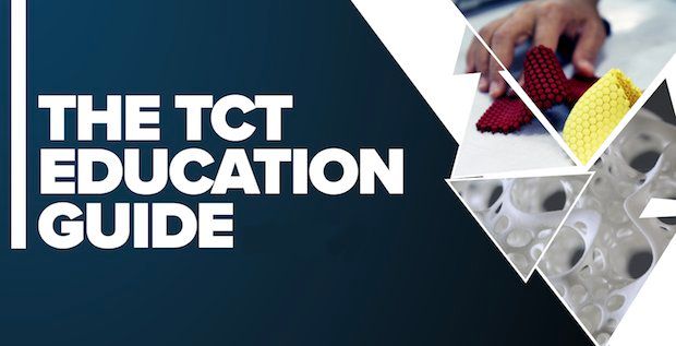 TCT AM & 3D Printing Education Guide