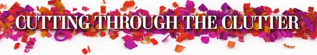 Todd Grimm Column: Cutting through the Clutter