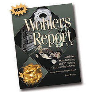 Wohlers Associates Publishes 2012 Report