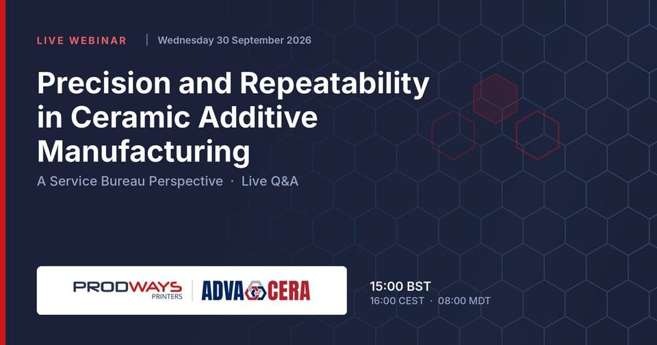 Ensuring Precision and Repeatability in Ceramic Additive Manufacturing: A Service Bureau Perspective