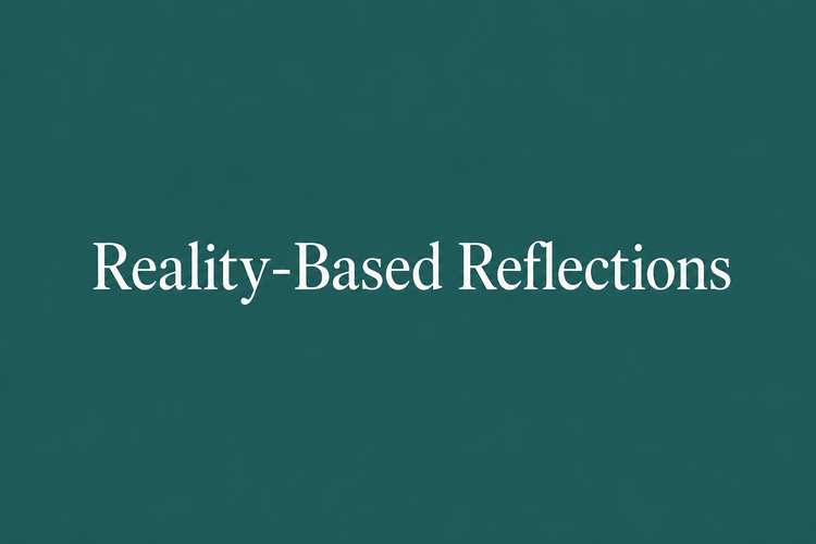 Reality-Based Reflection title card with warm off-white text on a deep teal background.