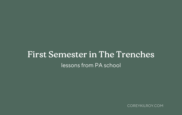 First Semester in The Trenches