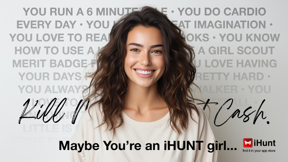 #iHunt in-world ad: a smiling woman over a wall of fitness-and-skills text, tagline Maybe You’re an iHUNT girl… Kill Monsters, Get Cash.