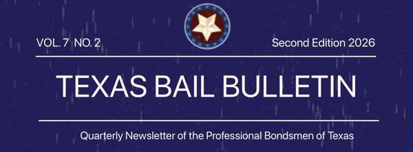 Four New Bail Articles in the Latest Issue of the Texas Bail Bulletin