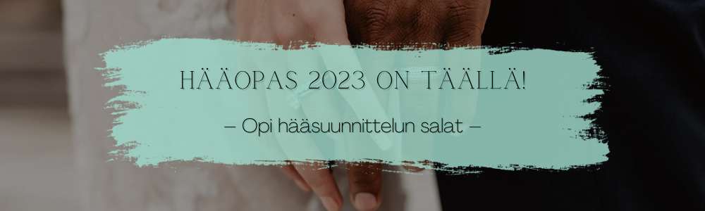 Hääopas 2023 - mitä ottaa huomioon häiden suunnittelussa?