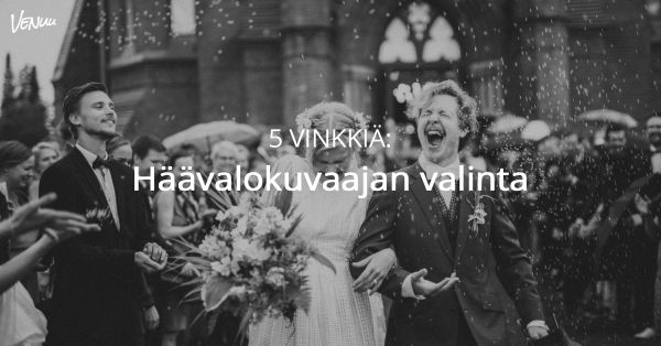 5 vinkkiä – kuinka valita paras häävalokuvaaja