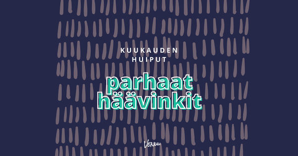 Kuukauden huiput: parhaat häävinkit