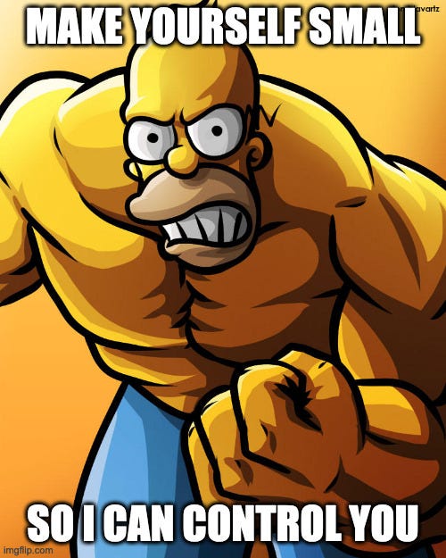 Buff Homer says Make yourself small, so I can control you