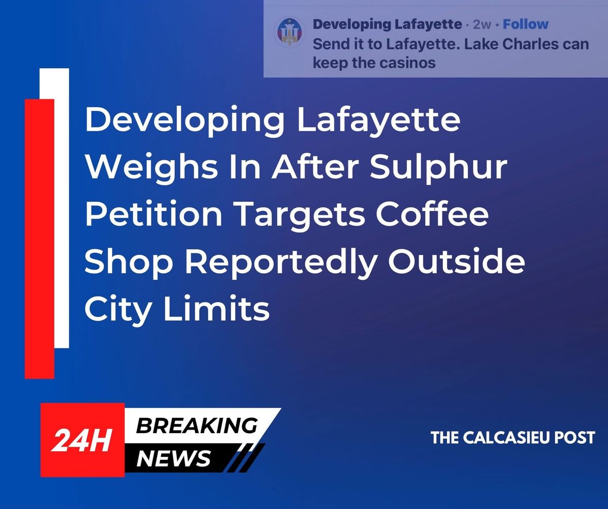 Developing Lafayette Weighs In After Sulphur Petition Targets Coffee Shop Reportedly Outside City Limits