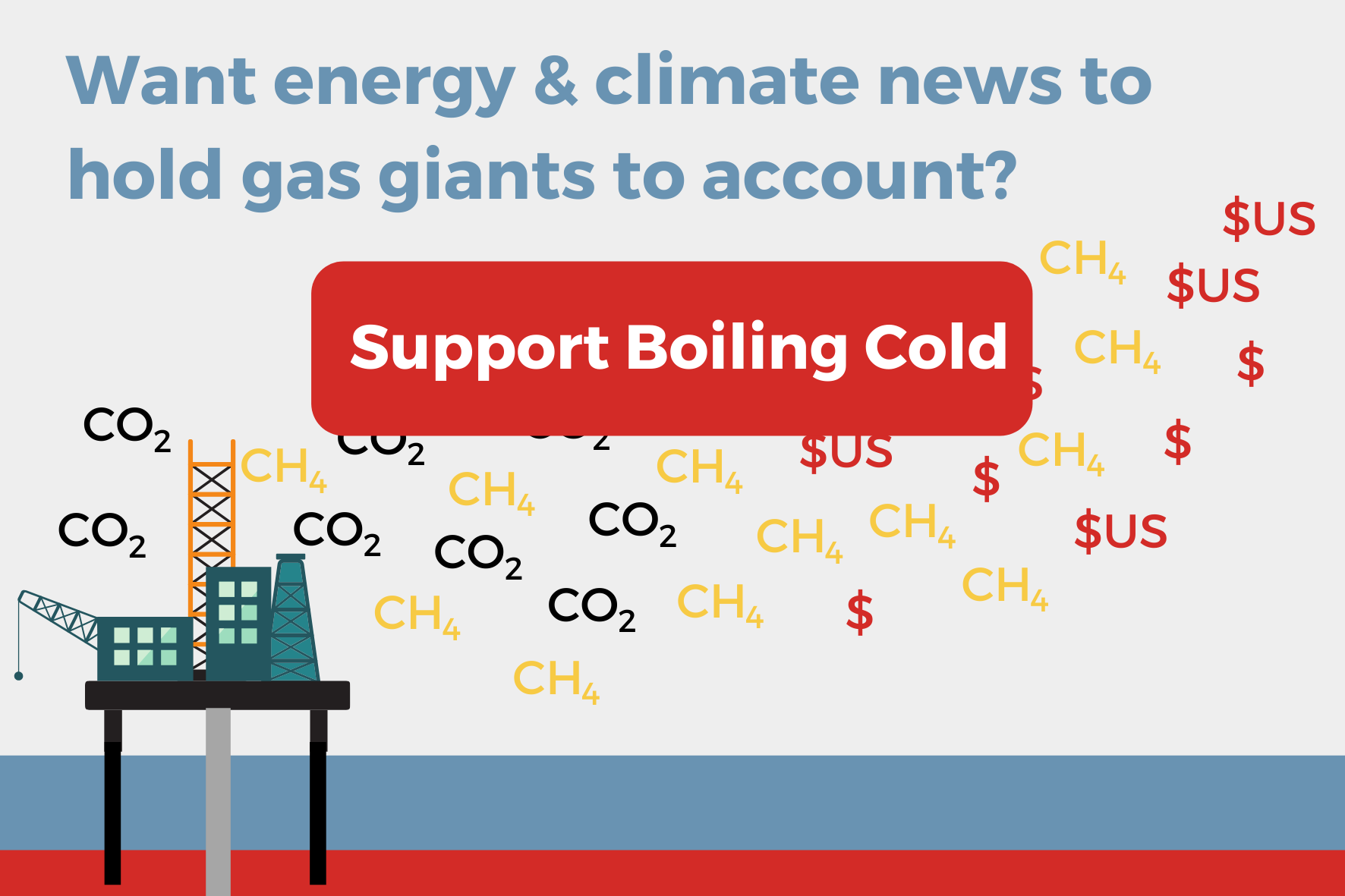 Want energy and climate news to hold gas giants to account? Support Boiling Cold.