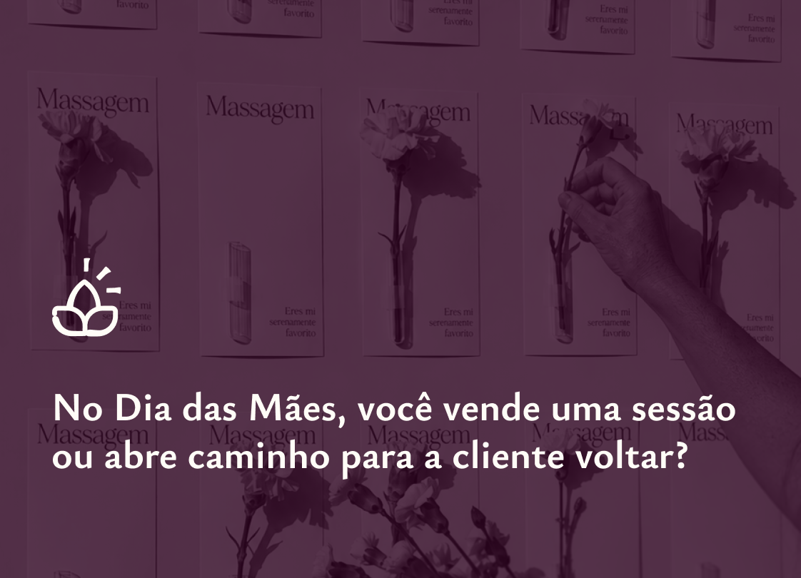 No Dia das Mães, não venda massagem como mimo