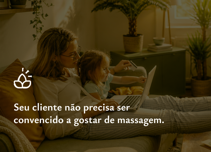 Por que falar só dos benefícios da massagem pode não trazer mais clientes