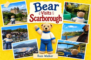 Bear Visits Scarborough: a picture book for young visitors