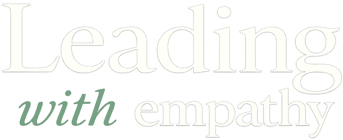 Leading with Empathy