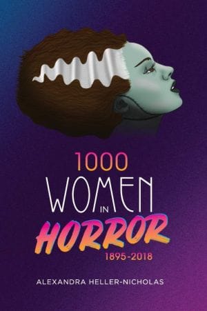 1000 Women in Horror 1895–2018 book cover with a graphic animation of the bride of frankenstein.