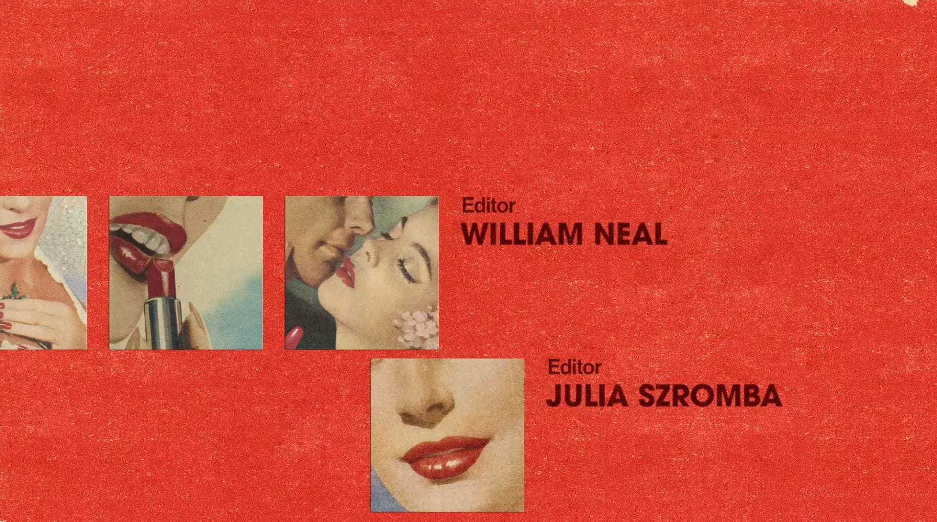 Opening credits card for editors William Neal and Julia Szromba accented by four small squares with 1950s lipstick advertisements.