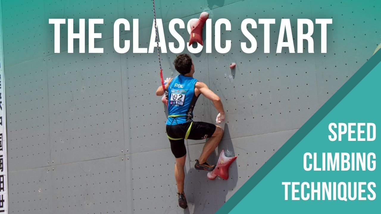 Speed Climbing Techniques: The Classic Start