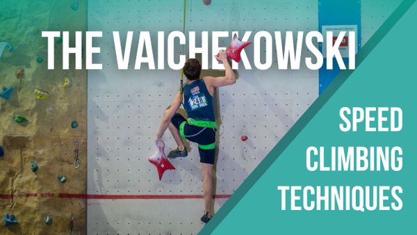 Speed Climbing Techniques : The Vaichekowski
