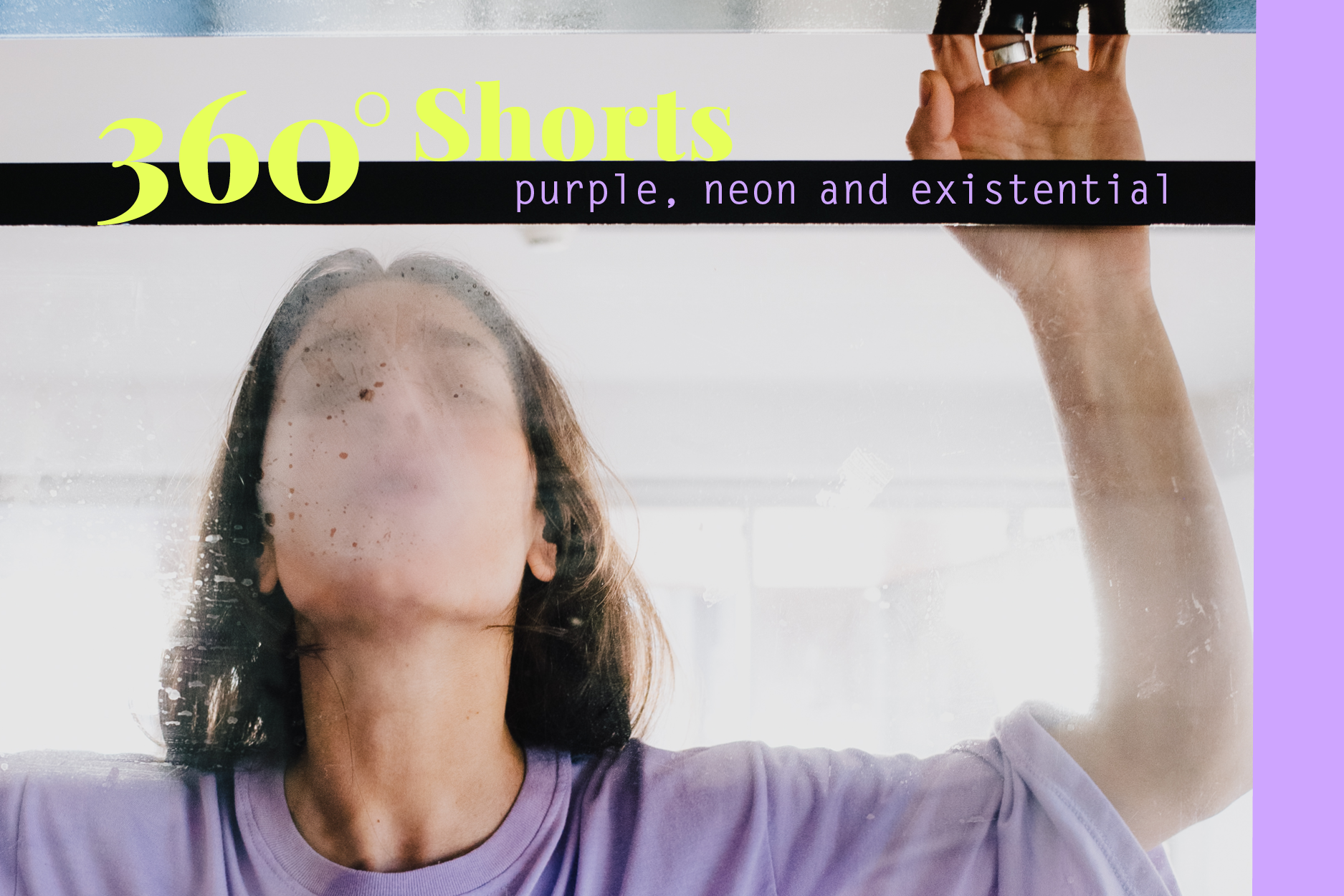 360° Shorts: Purple, neon, and existential