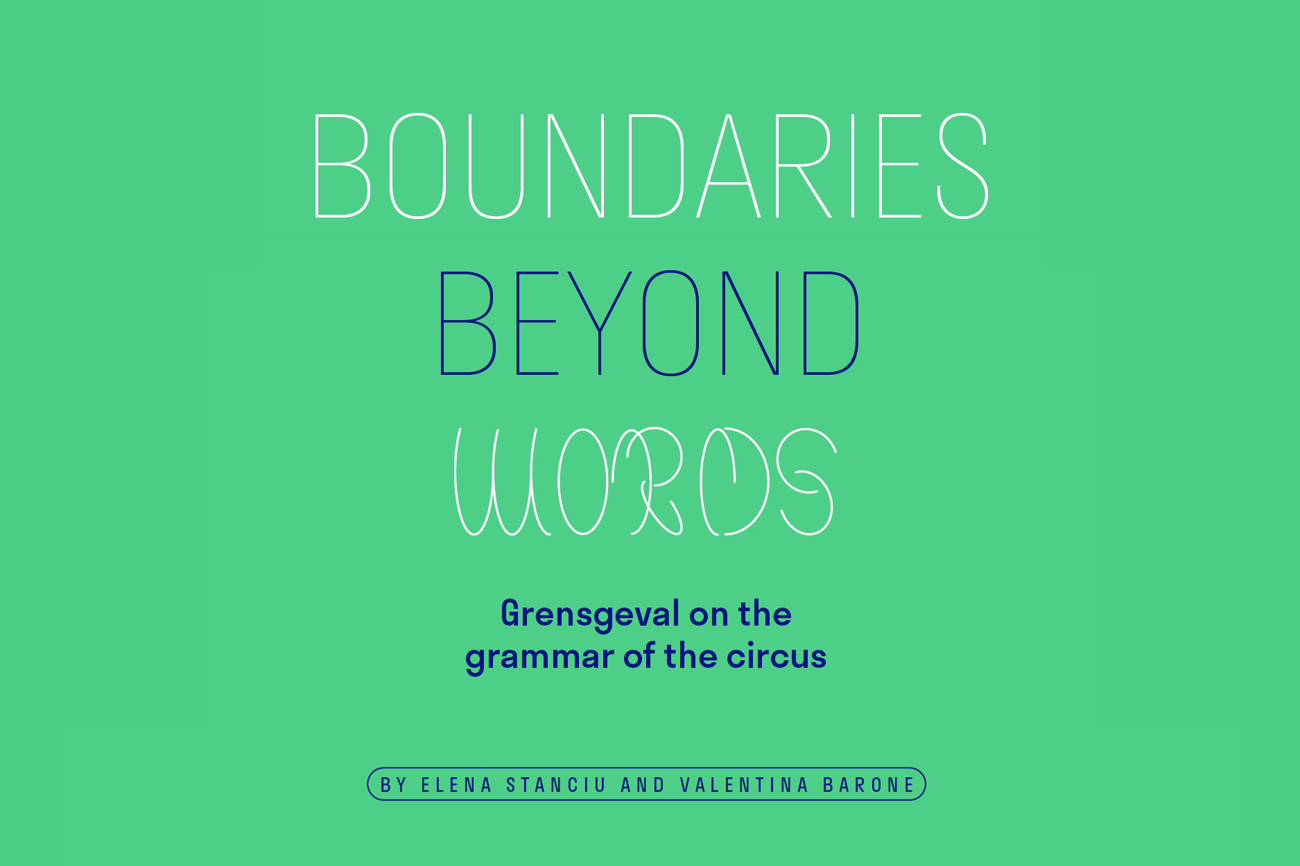 Borders Beyond Words: Grensgeval on the grammar of the circus