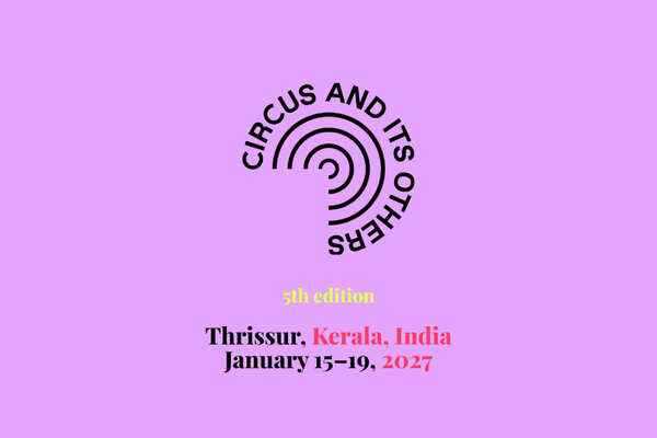 Circus and its Others V: The International Circus Conference arrives in India for its first Asian edition
