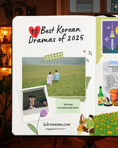 10 Best Korean Dramas of 2025 You Absolutely Must Watch