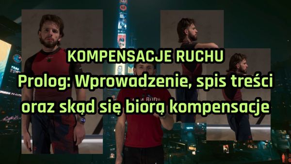 Kompensacje ruchu. Prolog: Wprowadzenie, spis treści i skąd się biorą kompensacje