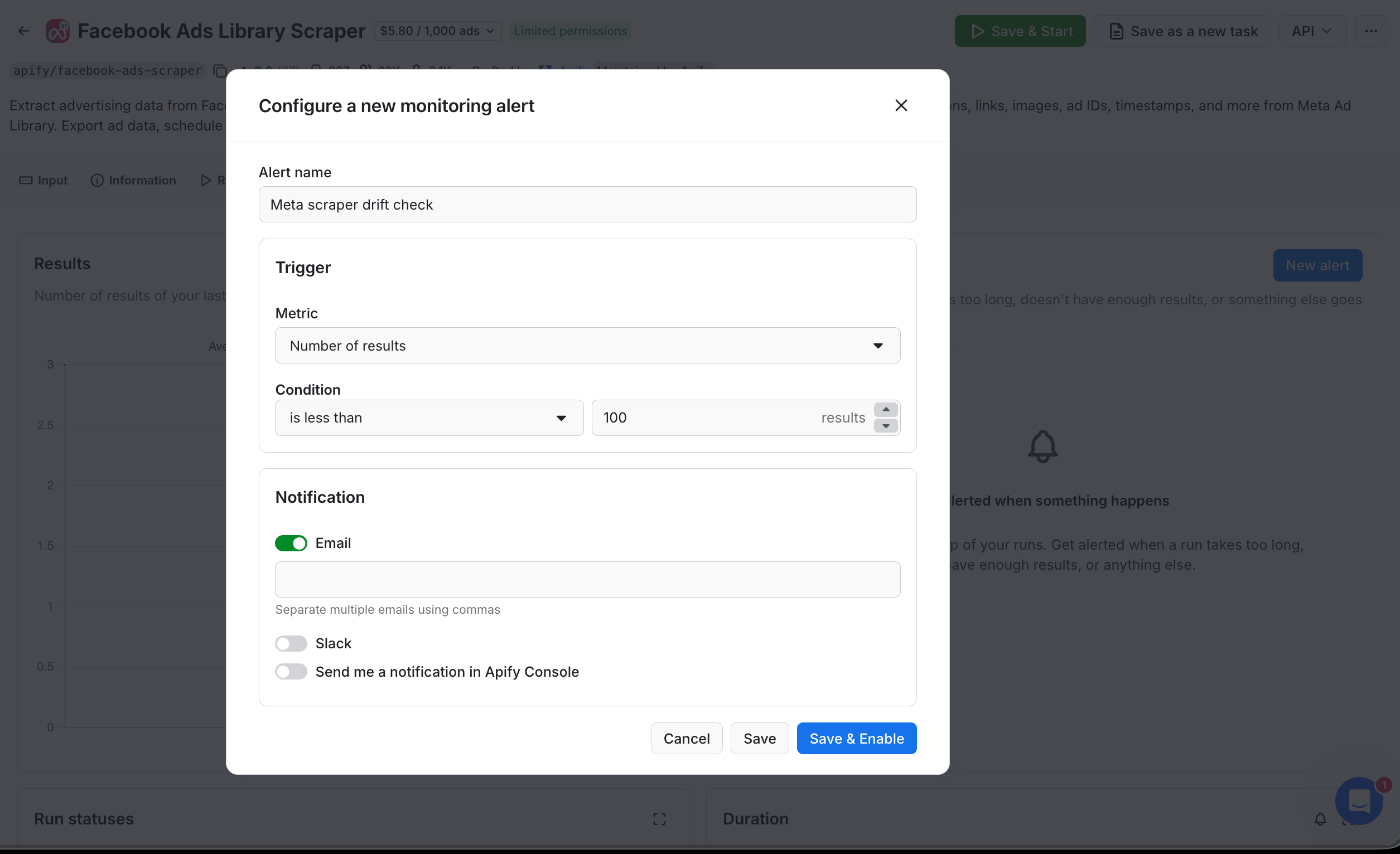 Apify Console alert configuration form with Alert name set to Meta scraper drift check, Metric set to Number of results, Condition set to is less than 100, and Email notification toggled on – Save and Save & Enable buttons visible at the bottom of the modal