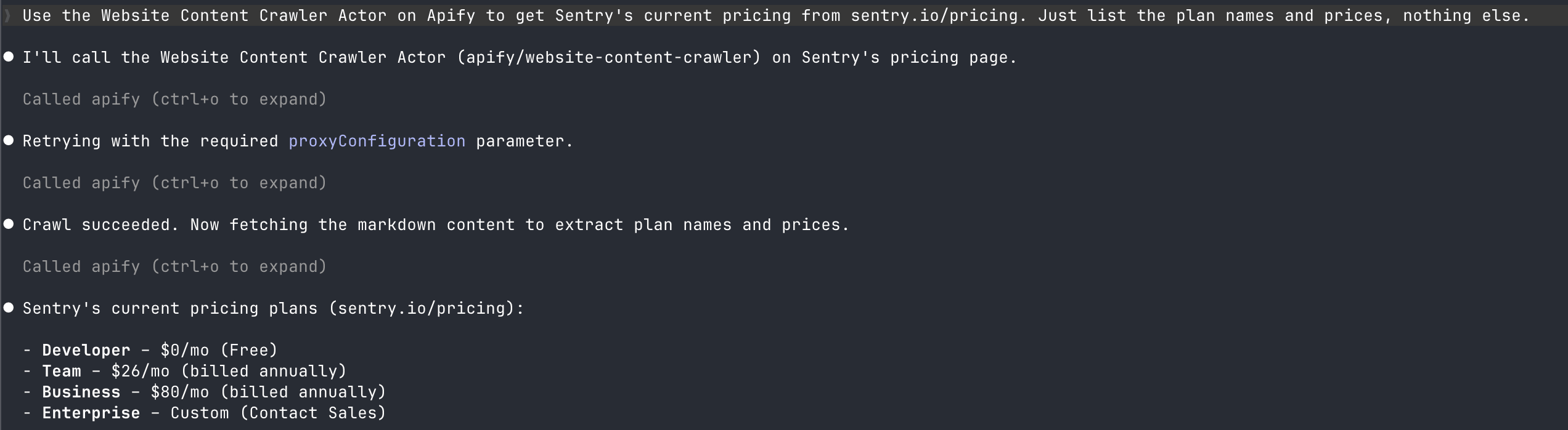 Claude Code calling Website Content Crawler over MCP. Given the task in plain language, the agent invokes apify/website-content-crawler, retries with the required proxyConfiguration parameter, and returns Sentry's four plans: Developer $0/mo, Team $26/mo, Business $80/mo, and Enterprise custom.