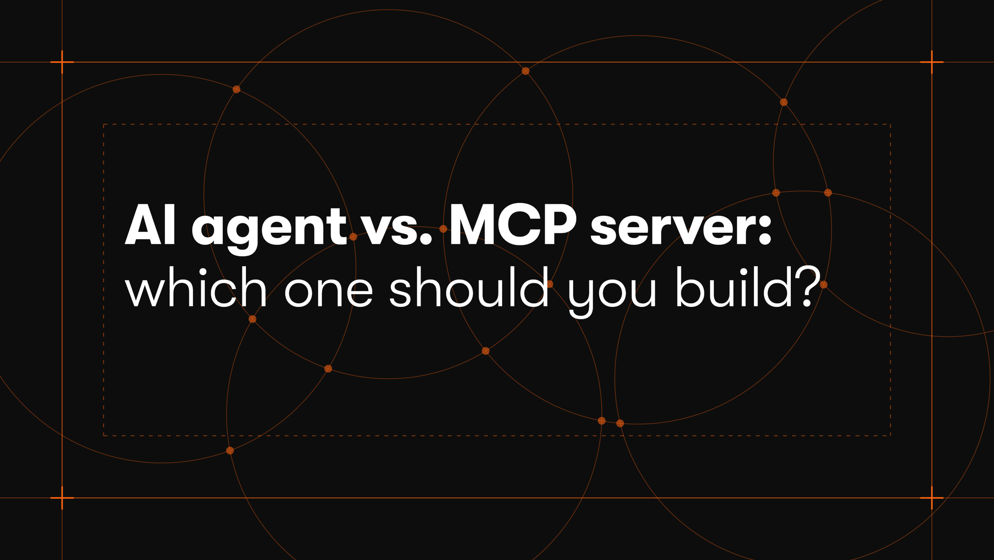 AI agent vs. MCP server: which one should you build?