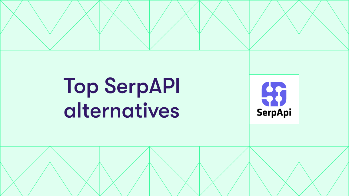 Top SerpAPI alternatives