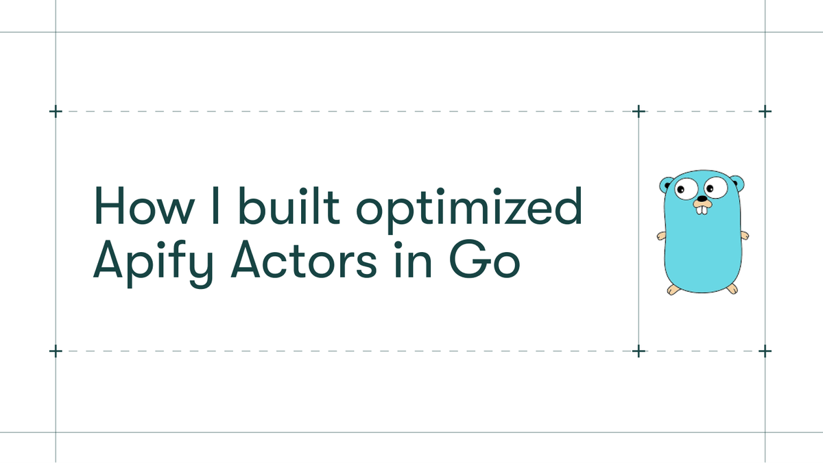 How I built optimized Apify Actors in Go