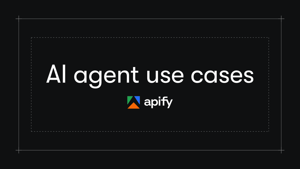AI agent use cases on Apify